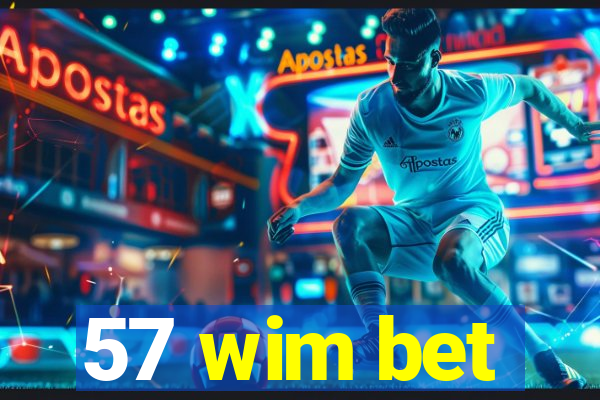 57 wim bet